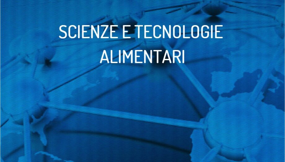 Guida al Corso di Laurea in Scienze e Tecnologie Alimentari