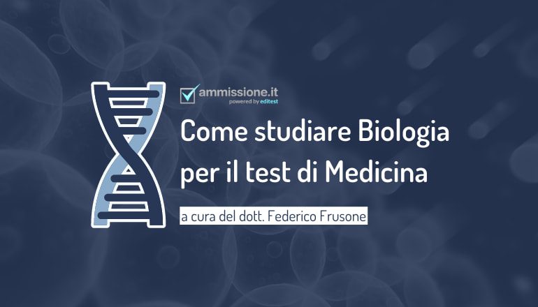 Come Studiare Biologia Per Test Medicina