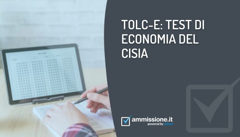 Alpha Test Economia Tolc-e - Esercizi Commentati TOLC-E Economia: cos'è e come pepararsi