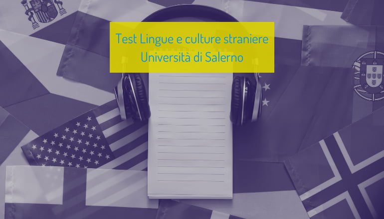 Test Lingue UniSa 2021: come prepararsi alla prova