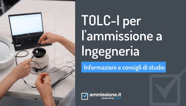 TOLC Ingegneria: cos'è e come prepararsi