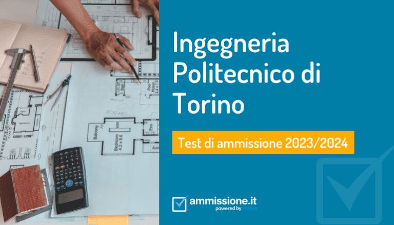 Test Di Ammissione Politecnico Di Torino Test Ingegneria Politecnico Torino: le date 2023
