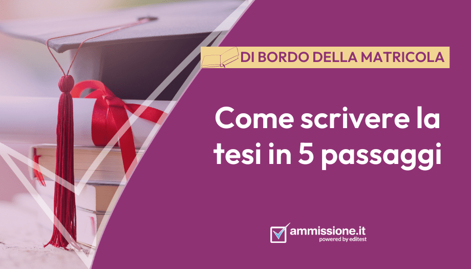 Come scrivere la tesi di laurea in cinque passaggi