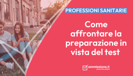 Come studiare per il test di Professioni Sanitarie