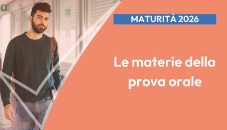 Materie Maturità 2026: tutte le novità per la prova orale Materie maturità 2026