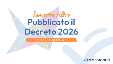 Pubblicato il Decreto del Semestre Filtro 2026: tutti i dettagli e come iscriversi Decreto Semestre Filtro 2026