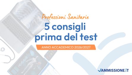 Test Professioni Sanitarie: 5 consigli per arrivare pronto alla prova Consigli Test Professioni Sanitarie