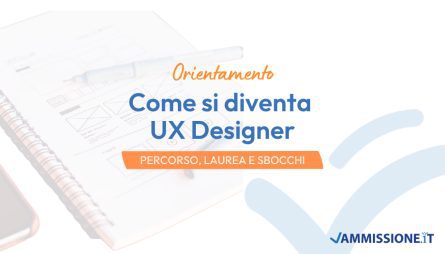 Chi è e come si diventa UX Designer? Dagli studi agli sbocchi lavorativi Come si diventa UX Designer